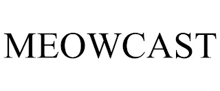 MEOWCAST