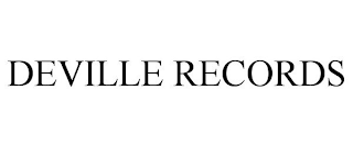 DEVILLE RECORDS