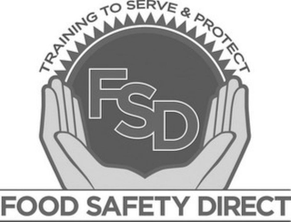 TRAINING TO SERVE & PROTECT FSD FOOD SAFETY DIRECT