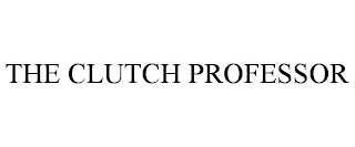 THE CLUTCH PROFESSOR