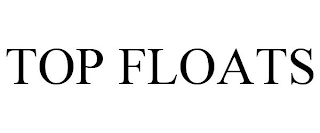 TOP FLOATS