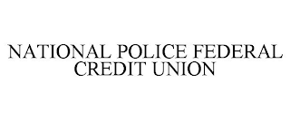 NATIONAL POLICE FEDERAL CREDIT UNION