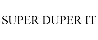 SUPER DUPER IT