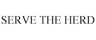 SERVE THE HERD
