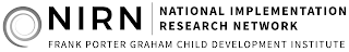 NIRN NATIONAL IMPLEMENTATION RESEARCH NETWORK FRANK PORTER GRAHAM CHILD DEVELOPMENT INSTITUTE