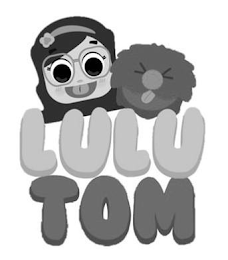 LULU TOM