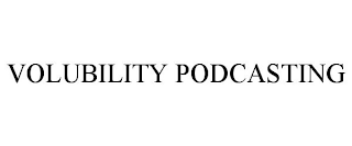 VOLUBILITY PODCASTING