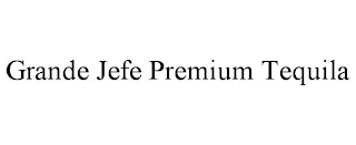 GRANDE JEFE PREMIUM TEQUILA