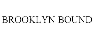 BROOKLYN BOUND