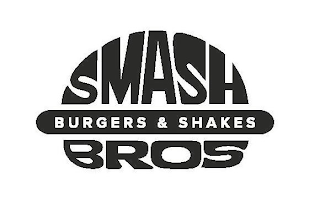 SMASH BROS BURGERS & SHAKES