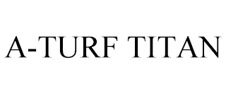 A-TURF TITAN