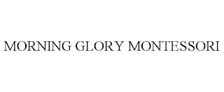 MORNING GLORY MONTESSORI