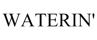 WATERIN'