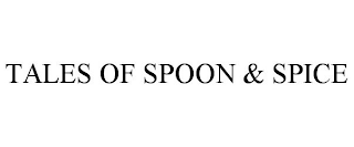 TALES OF SPOON & SPICE