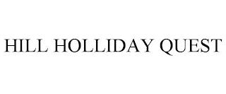 HILL HOLLIDAY QUEST