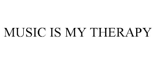 MUSIC IS MY THERAPY