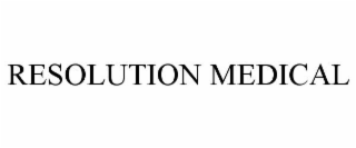RESOLUTION MEDICAL