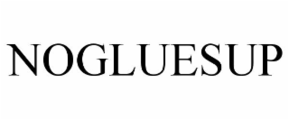 NOGLUESUP