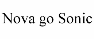 NOVA GO SONIC