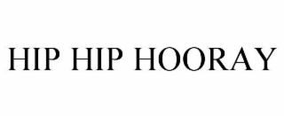 HIP HIP HOORAY