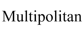 MULTIPOLITAN