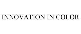 INNOVATION IN COLOR