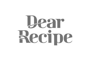 DEAR RECIPE