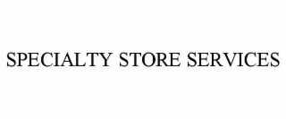 SPECIALTY STORE SERVICES