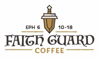 FAITH GUARD COFFEE EPH 6 10-18
