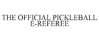 THE OFFICIAL PICKLEBALL E-REFEREE
