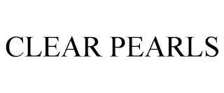 CLEAR PEARLS