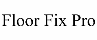 FLOOR FIX PRO