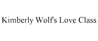 KIMBERLY WOLF'S LOVE CLASS