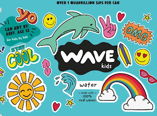 WAVE KIDS WATER MADE WITH 100% REAL WAVES OVER 1 QUADRILLION SIPS PER CAN  CAN ART BY: ABBY, AGE 12 FOR KIDS, BY KIDS YO STAY COOL OMG
