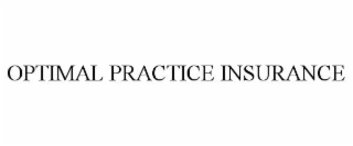 OPTIMAL PRACTICE INSURANCE