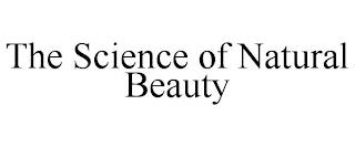 THE SCIENCE OF NATURAL BEAUTY