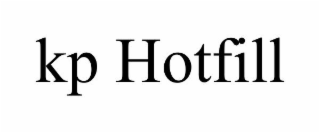 KP HOTFILL