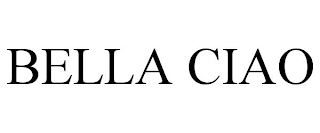 BELLA CIAO