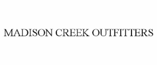 MADISON CREEK OUTFITTERS