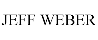 JEFF WEBER