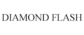 DIAMOND FLASH