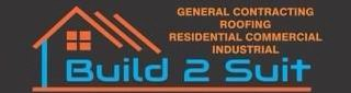 BUILD 2 SUIT GENERAL CONTRACTING ROOFING RESIDENTIAL COMMERCIAL INDUSTRIAL
