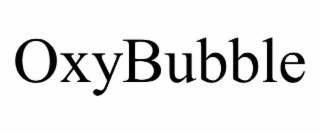 OXYBUBBLE