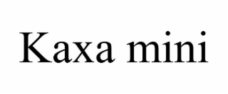 KAXA MINI