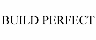 BUILD PERFECT