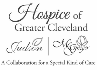 HOSPICE OF GREATER CLEVELAND JUDSON MCGREGOR A COLLABORATION FOR A SPECIAL KIND OF CARE