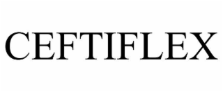 CEFTIFLEX