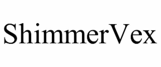 SHIMMERVEX