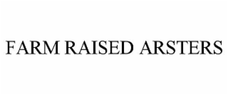 FARM RAISED ARSTERS