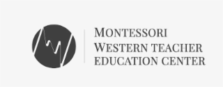 MONTESSORI WESTERN TEACHER EDUCATION CENTER